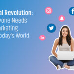 The Digital Revolution: Why Everyone Needs Digital Marketing Skills in Today's World