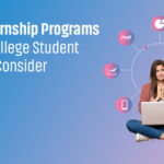 Top Internship Programs Every College Student Should Consider