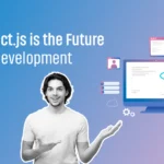 Why React.js is the Future of Web Development in India